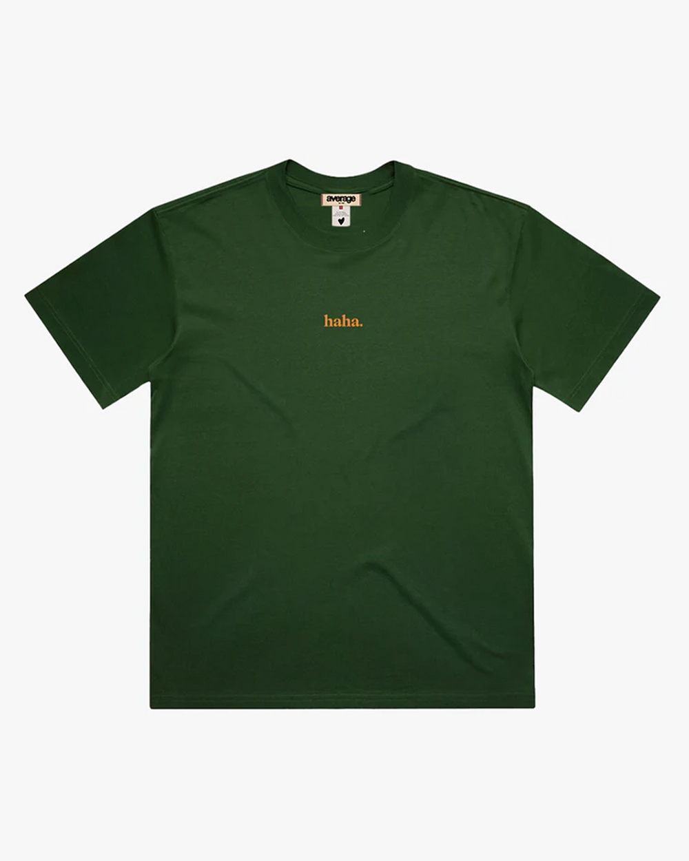 haha. T-Shirt Green