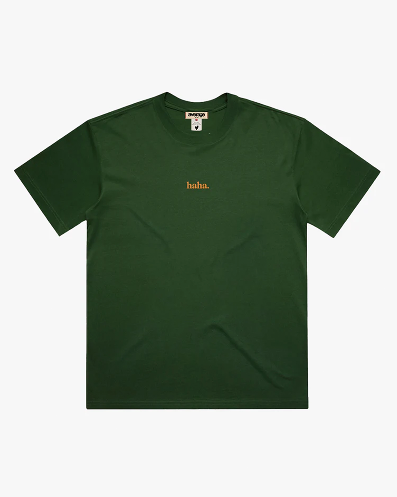 haha. T-Shirt Green
